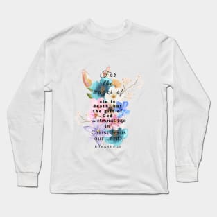 Romans 6:23, Famous Bible Verses. Long Sleeve T-Shirt